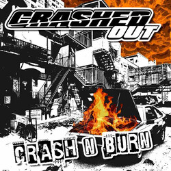 Crashed Out Crash N Burn Vinyl LP