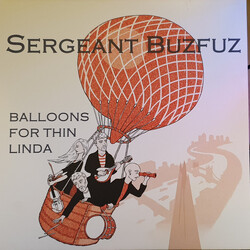 Sergeant Buzfuz Balloons for Thin Linda Vinyl LP