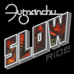 Fu Manchu Slow Ride / Future Transmitter