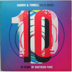 Smoove + Turrell Solid Brass: Ten Years Of Northern Funk Vinyl 2 LP