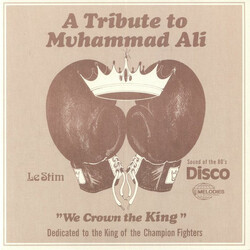 Le Stim A Tribute To Muhammad Ali (We Crown The King) Vinyl