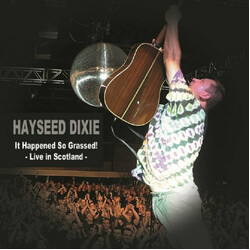 Hayseed Dixie It Happened So Grassed! - Live In Scotland Vinyl 2 LP