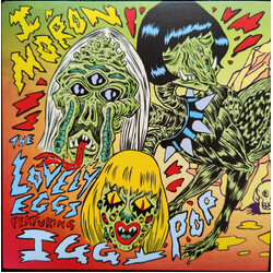 The Lovely Eggs / Iggy Pop I, Moron Vinyl