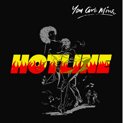 Hotline (5) You Are Mine Vinyl LP