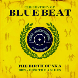 Various The History Of Blue Beat - The Birth Of Ska BB26 - BB50 : The A Sides Vinyl 2 LP