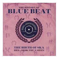 Various The History Of Blue Beat - The Birth Of Ska BB76 - BB100: The A Sides Vinyl 2 LP