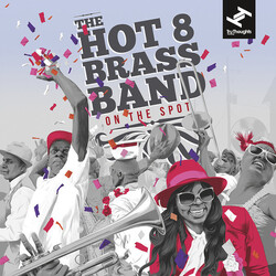 Hot 8 Brass Band On The Spot Vinyl