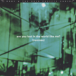 Moby & The Void Pacific Choir Are You Lost In The World Like Me? (Remixes) Vinyl