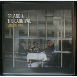 Erland And The Carnival Closing Time Vinyl LP