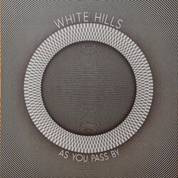 White Hills / Radar Men From The Moon As You Pass By / Decadence Vinyl