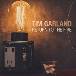 Tim Garland Return To The Fire