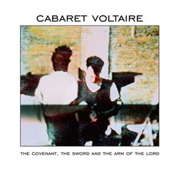 Cabaret Voltaire The Covenant, The Sword And The Arm Of The Lord Vinyl LP