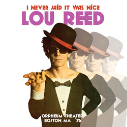 Lou Reed I Never Said It Was Nice (Orpheum Theater, Boston MA '76) Vinyl 2 LP