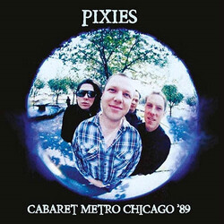 Pixies Cabaret Metro Chicago ‘89 Vinyl LP