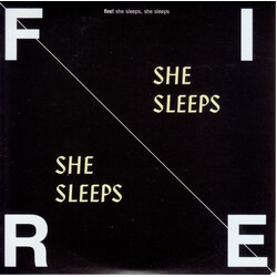 Fire! She Sleeps, She Sleeps