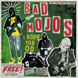 Bad Mojos I Hope You Od Multi Vinyl LP/CD