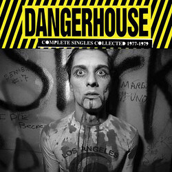 Various Dangerhouse: Complete Singles Collected 1977-1979