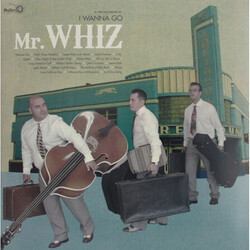 Mr. Whiz I Wanna Go Vinyl LP