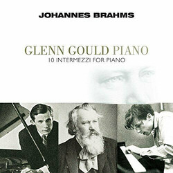 Johannes Brahms / Glenn Gould 10 Intermezzi for Piano Vinyl LP