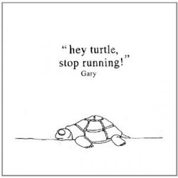 Gary (22) Hey Turtle, Stop Running! Vinyl LP