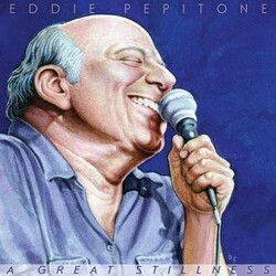 Eddie Pepitone A Great Stillness Vinyl LP
