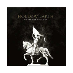 Hollow Earth We Are Not Humanity Vinyl 12"