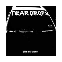 Shit And Shine Teardrops Vinyl LP