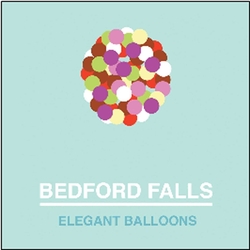 Bedford Falls Elegant Balloons Vinyl LP