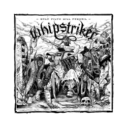 Whipstriker Only Filth Will Prevail Vinyl LP