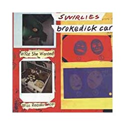 Swirlies Brokedick Car Vinyl 7"