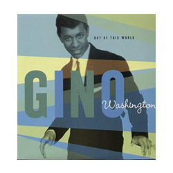 Gino Washington Out Of This World Vinyl LP