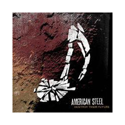 American Steel Destroy Their Future Vinyl LP