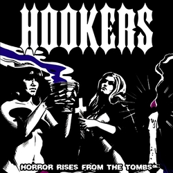 Hookers Horror Rises From The Tombs Vinyl LP