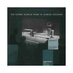 Marcel Duchamp The Entire Musical Work Of Marcel Duchamp Vinyl LP