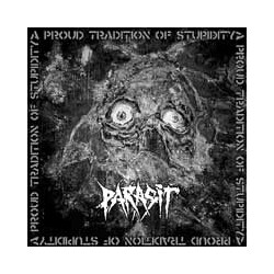 Parasit A Proud Tradition Of Stupidity Vinyl LP