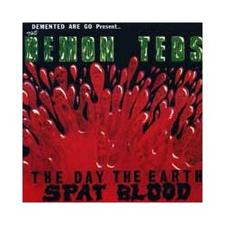 Demented Are Go The Day The Earth Spat Blood Vinyl LP
