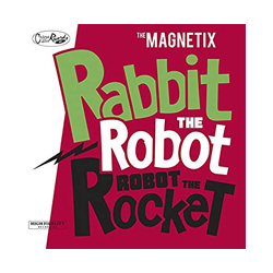 Magnetix Rabbit The Robot - Robot The Rocket Vinyl LP