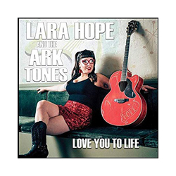 Lara Hope & The Ark-Tones Love You To Life Vinyl LP