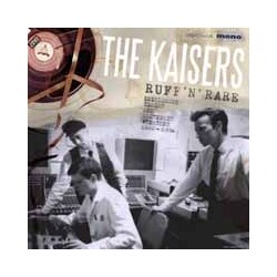 The Kaisers Ruff 'N' Rare Vinyl 10"