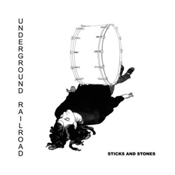 Underground Railroad Sticks And Stones Vinyl LP