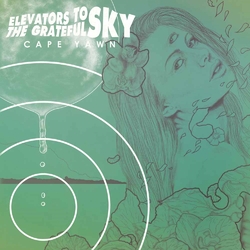 Elevators To The Grateful Sky Cape Yawn Vinyl LP