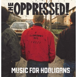 The Oppressed Music For Hooligans Vinyl LP