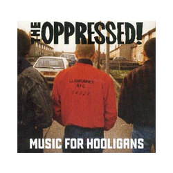 The Oppressed Music For Hooligans Vinyl LP