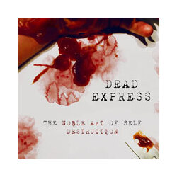 Dead Express The Noble Art Of Self Destruction Vinyl LP