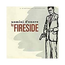 Fireside Uomini D'Onore Vinyl LP