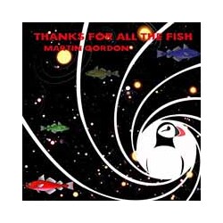 Martin Gordon Thanks For All The Fish Vinyl LP