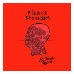 Pierce Brothers (3) My Tired Mind Vinyl LP