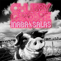 Inaba / Salas Chubby Groove