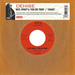 Denise Boy Whatll You Do Then / Chaos Vinyl 7"