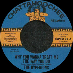 The Hyperions (2) Why You Wanna Treat Me The Way You Do Vinyl